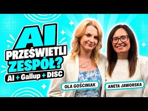 AI + Gallup + DISC: jak lepiej budować zespół i podejmować decyzje w biznesie - Aneta Jaworska